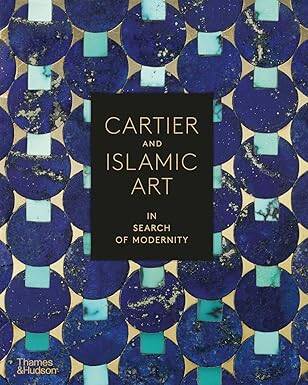 Cartier and Islamic Art : In Search of Modernity - Thames and Hudson Ltd