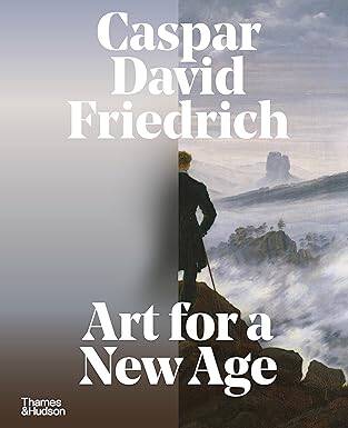 Caspar David Friedrich: Art for a New Age - 1