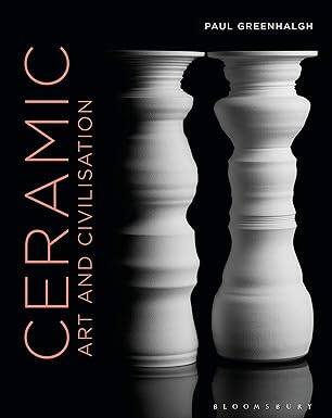 Ceramic, Art and Civilisation - Bloomsbury Academic