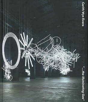 Cerith Wyn Evans: The Illuminating Gas - 1