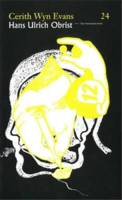 Cerith Wyn Evans/Hans Ulrich Obrist - Verlag der Buchhandlung Walther Konig