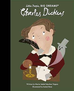 Charles Dickens (69) (Little People, BIG DREAMS) - Frances Lincoln Publishers