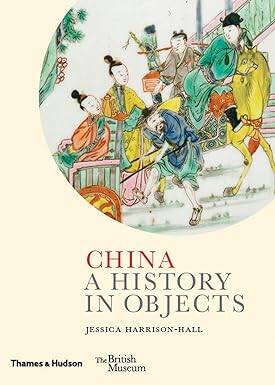 China : A History in Objects - Thames and Hudson Ltd