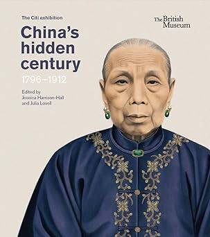 China’s hidden century: 1796–1912 - 1