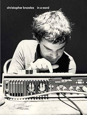 Christopher Knowles - In a Word - 1