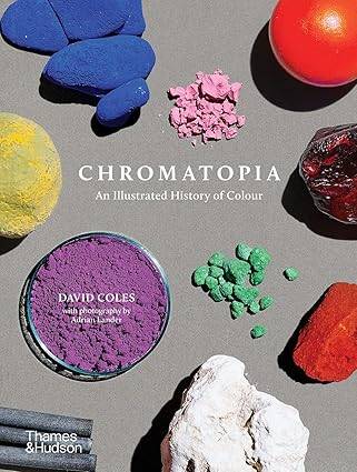 Chromatopia : An Illustrated History of Colour - 1
