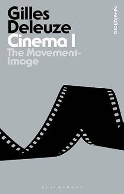 Cinema I: The Movement-Image - Bloomsbury Academic
