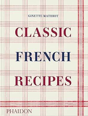 Classic French Recipes - 1
