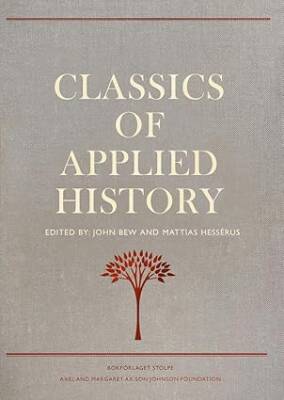 Classics of Applied History: Lessons of the Past - Stolpe Publishing