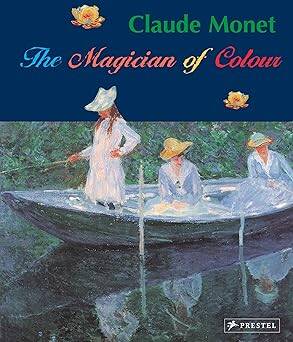 Claude Monet: Magician of Color - Prestel