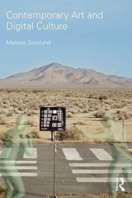 Contemporary Art and Digital Culture - Routledge