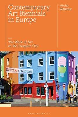Contemporary Art Biennials in Europe - Bloomsbury Academic