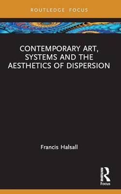 Contemporary Art, Systems and the Aesthetics - Routledge