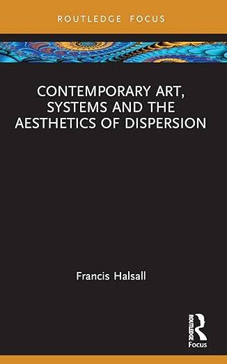 Contemporary Art, Systems and the Aesthetics - 1