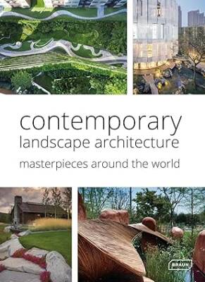 Contemporary Landscape Architecture - Braun Publishing