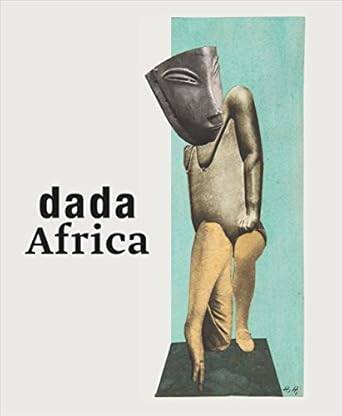 Dada Africa : Dialogue with the Other - 1