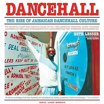 Dancehall: The Rise of Jamaican Dancehall Culture - Soul Jazz Records