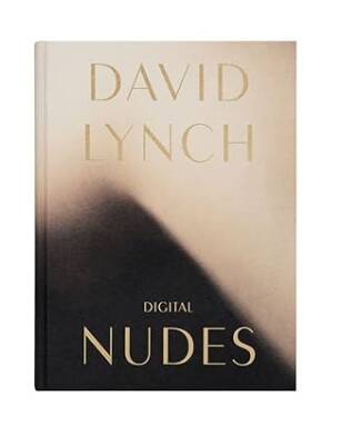 David Lynch, Digital Nudes - Fondation Cartier Pour L'Art Contemporain