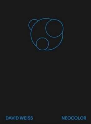 David Weiss : Neocolor - Verlag der Buchhandlung Walther Konig
