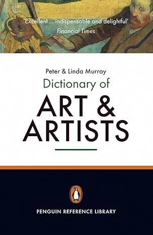 Dictionary Of Art and Artists - 1