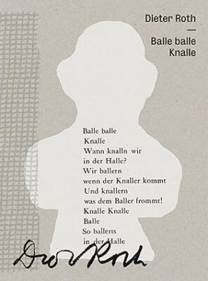 Dieter Roth : Balle Balle Balle - Verlag der Buchhandlung Walther Konig