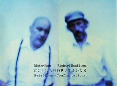 Dieter Roth, Richard Hamilton : Collaborations
