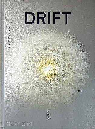 DRIFT, Choreographing the Future - 1