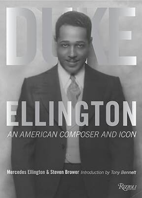 Duke Ellington : An American Composer and Icon - Rizzoli International Publications
