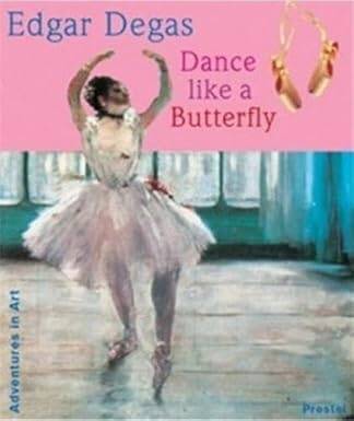 Edgar Degas: Dance like a Butterfly - 1