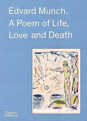 Edvard Munch: A Poem of Life, Love and Death - 1