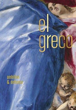El Greco : Ambition and Defiance - 1