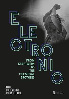 Electronic: From Kraftwerk to the Chemical Brother - 1