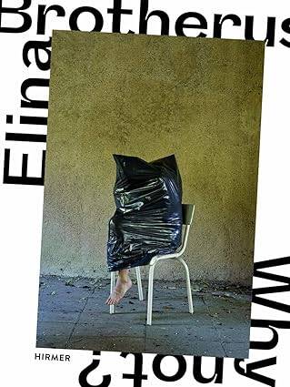 Elina Brotherus (Bilingual edition): Why Not? - 1