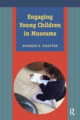 Engaging Young Children in Museums - Left Coast Press