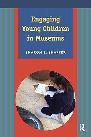Engaging Young Children in Museums - 1