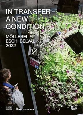 ESCH 2022 | Ars Electronica: IN TRANSFER - Hatje Cantz Verlag
