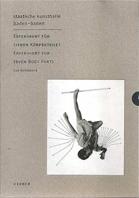 Eva Kotatkova : Experiment for Seven Body Parts