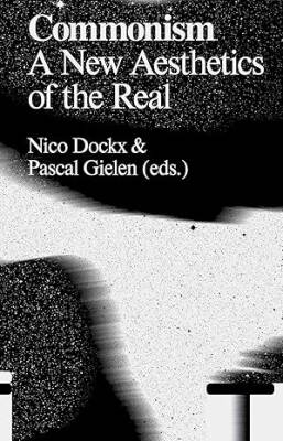 Exploring Commonism : A New Aesthetics of the Real - Valiz