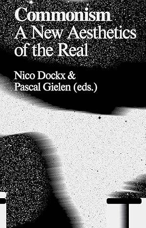 Exploring Commonism : A New Aesthetics of the Real - 1