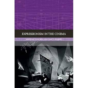 Expressionism in the Cinema - Edinburgh University Press