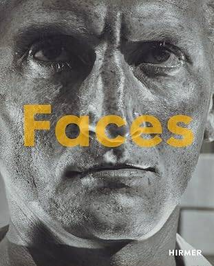 Faces : The Power of the Human Visage - Hirmer Verlag