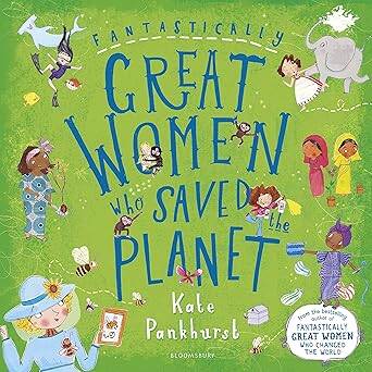 Fantastically Great Women Who Saved the Planet - Bloomsbury Academic