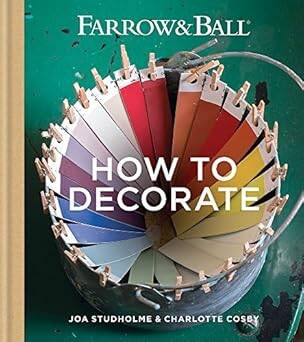 Farrow & Ball How to Decorate - Mitchell Beazley