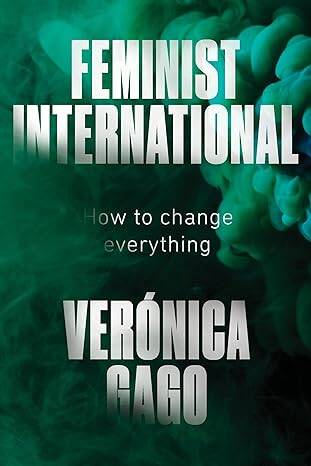 Feminist International : How to Change Everything - 1