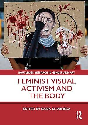 Feminist Visual Activism and the Body - 1