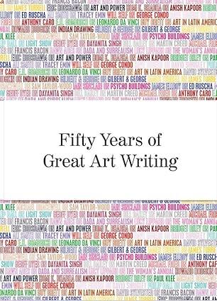 Fifty Years of Great Art Writing : From the Haywar - 1
