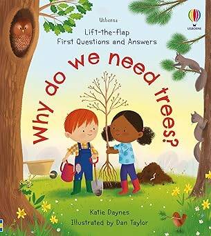 First Questions and Answers: Why do we need trees? - Usborne Publishing Ltd.