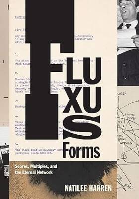 Fluxus Forms : Scores, Multiples, and the Eternal - University of Chicago Press