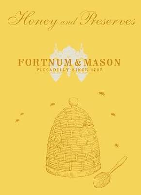 Fortnum & Mason Honey & Preserves - Ebury Press