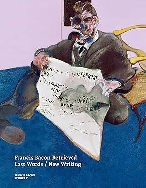 Francis Bacon Retrieved-Lost Words / New Writing - Thames and Hudson Ltd